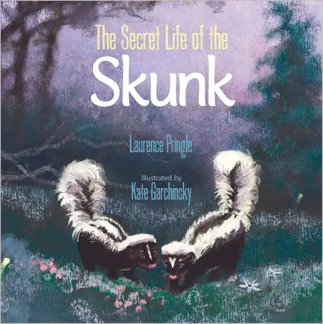 The Secret Life of the Skunk - Hardcover