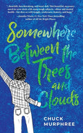 Somewhere Between the Trees and Clouds - Paperback