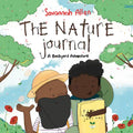 The Nature Journal: A Backyard Adventure - Hardcover