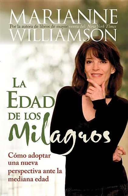 Edad de Los Milagros: Cómo Adopter Una Nueva Perspective Ante La Mediana Edad = The Age of Miracles = The Age of Miracles - Paperback