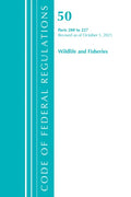 Code of Federal Regulations, Title 50 Wildlife and Fisheries 200-227, Revised as of October 1, 2021 - Paperback