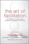 Art of Facilitation, Revised - Hardcover