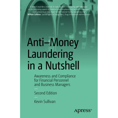 Anti-Money Laundering in a Nutshell: Awareness and Compliance for Financial Personnel and Business Managers - Paperback