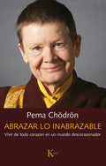 Abrazar Lo Inabrazable: Vivir de Todo Corazón En Un Mundo Descorazonador - Paperback