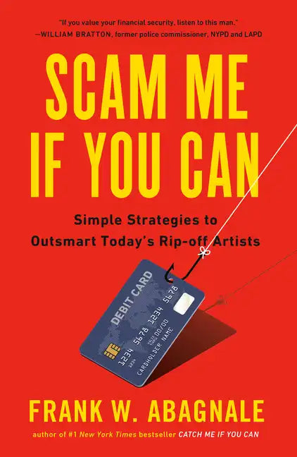Scam Me If You Can: Simple Strategies to Outsmart Today's Rip-Off Artists - Paperback