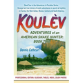 Koul钁: Adventures of an American Snake Hunter, Book Two - Paperback