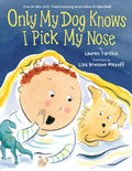 Only My Dog Knows I Pick My Nose - Hardcover