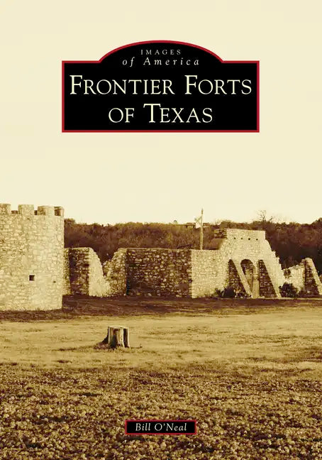 Frontier Forts of Texas - Paperback