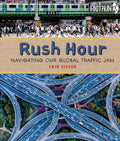 Rush Hour: Navigating Our Global Traffic Jam - Hardcover