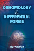 Cohomology and Differential Forms - Paperback