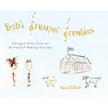 Bob's Trumpet Trembles: Taking on Perry Dime and the Fear of Making Mistakes - Hardcover