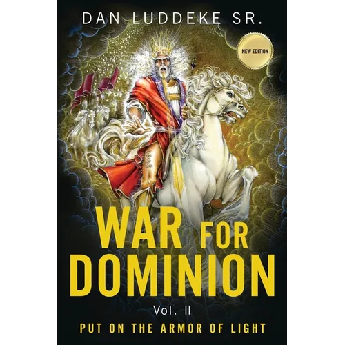 War for Dominion: PUT ON THE ARMOR OF LIGHT - Vol. II - Paperback