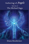 Gathering of Angels: Book 1 of The Michael Saga - Paperback