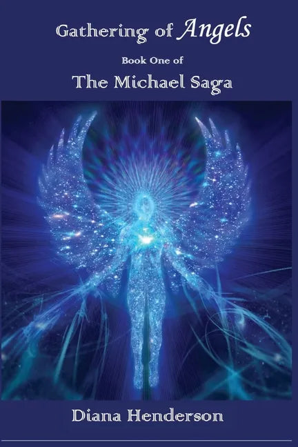 Gathering of Angels: Book 1 of The Michael Saga - Paperback