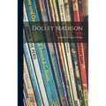 Dolley Madison - Paperback
