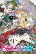 The World's Strongest Rearguard: Labyrinth Country's Novice Seeker, Vol. 7 (Light Novel): Volume 7 - Paperback