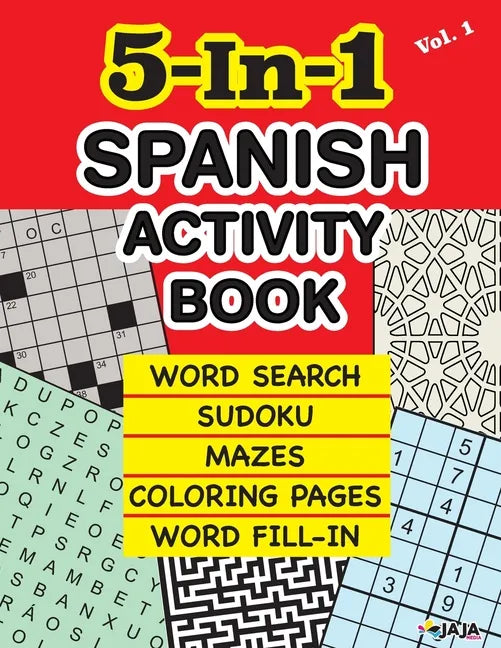 5-In-1 SPANISH ACTIVITY BOOK: Word Search, Sudoku, Mazes, Coloring Pages and Word Fill-in. - Paperback