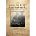 A Soldiers Story Remembered...Family, Service and Legacy: The Depths of Challenges - Paperback
