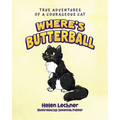 Where's Butterball: Adventures of a Courageous Cat - Paperback