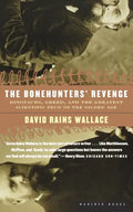 The Bonehunters' Revenge: Dinosaurs, Greed, and the Greatest Scientific Feud of the Gilded Age - Paperback