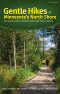 Gentle Hikes of Minnesota's North Shore: The Area's Most Scenic Hikes Less Than 3 Miles - Paperback