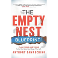 The Empty Nest Blueprint: Plan, Pursue, and Thrive for the Most Underrated Stage of Your Life - Hardcover