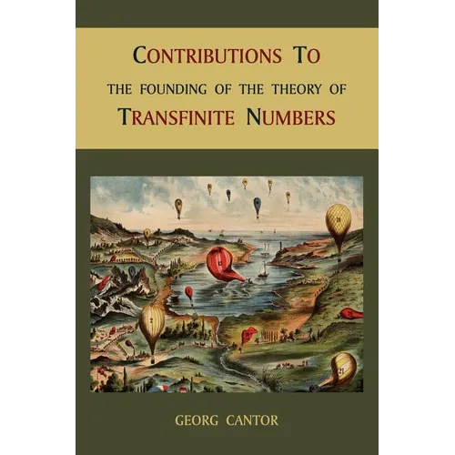 Contributions to the Founding of the Theory of Transfinite Numbers - Paperback