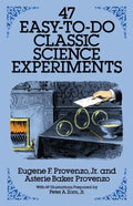 47 Easy-To-Do Classic Science Experiments - Paperback