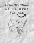 how to draw all the things for kids: drawing helper for kids - the ultimate guide for fast & simple learn ( kids from 3 to 12/13 ) - Paperback