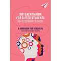Differentiation for Gifted Students in a Secondary School: A Handbook for Teachers - Paperback