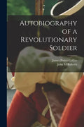 Autobiography of a Revolutionary Soldier - Paperback