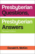 Presbyterian Questions, Presbyterian Answers, Rev. Ed - Paperback