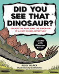 Did You See That Dinosaur?: Search the Page, Find the Dinosaur in a Fact-Filled Adventure - Paperback