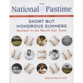 The National Pastime: Short But Wondrous Summers: Baseball in the North Star State - Paperback