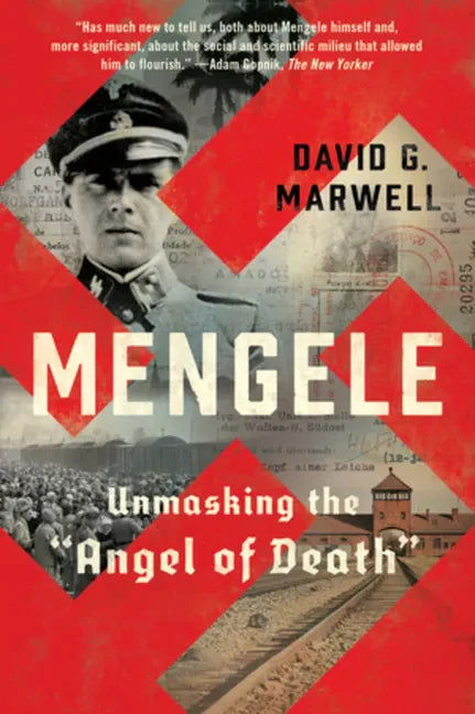 Mengele: Unmasking the Angel of Death - Paperback