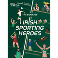 The Book of Irish Sporting Heroes - Hardcover