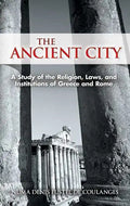 The Ancient City: A Study of the Religion, Laws, and Institutions of Greece and Rome - Paperback