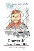 Drawer 49, New Denver, BC: letters from a stolen youth - Paperback