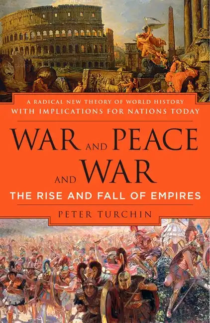War and Peace and War: The Rise and Fall of Empires - Paperback