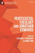 Pentecostal Theology and Jonathan Edwards - Paperback