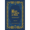 Once Upon a Time: A Collection of Short Stories for Those Trying to Find Their Way Home, Volume Two - Paperback