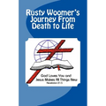 Rusty Woomer's Journey From Death to Life - Paperback