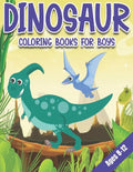 Dinosaur Coloring Books for Boys Ages 8-12: Dinosaur Gifts for Older Kids - Paperback Coloring to - Paperback