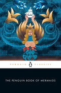 The Penguin Book of Mermaids - Paperback