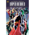 Justice League: The World's Greatest Superheroes by Alex Ross & Paul Dini (New E Dition) - Paperback