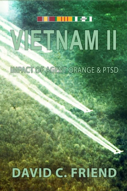 Vietnam II: The Impact of Agent Orange & PTSD - Paperback