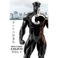 Here Comes CALICO: The Ultimate Defender of Animals - Paperback