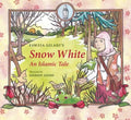 Snow White: An Islamic Tale - Hardcover