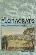 Floracrats: State-Sponsored Science and the Failure of the Enlightenment in Indonesia - Paperback