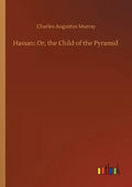 Hassan: Or, the Child of the Pyramid - Paperback